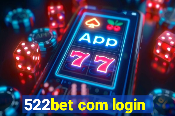 522bet com login